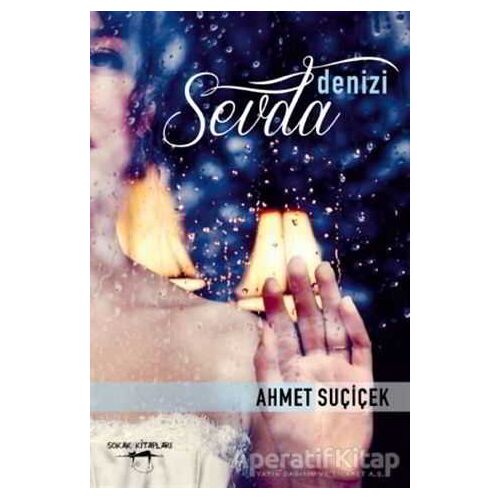 Sevda Denizi - Ahmet Suçiçek - Sokak Kitapları Yayınları