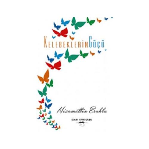Kelebeklerin Göçü - Nizamettin Eruhlu - Sokak Kitapları Yayınları