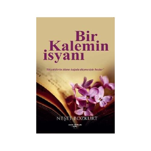 Bir Kalemin İsyanı - Neşet Bozkurt - Sokak Kitapları Yayınları