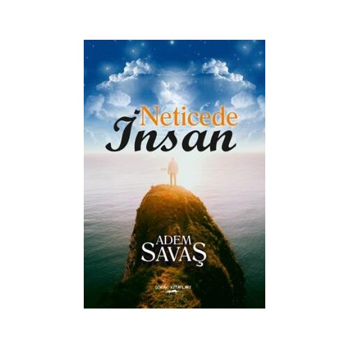 Neticede İnsan - Adem Savaş - Sokak Kitapları Yayınları