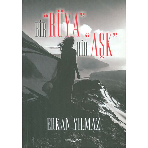 Bir Rüya Bir Aşk - Erkan Yılmaz - Sokak Kitapları Yayınları