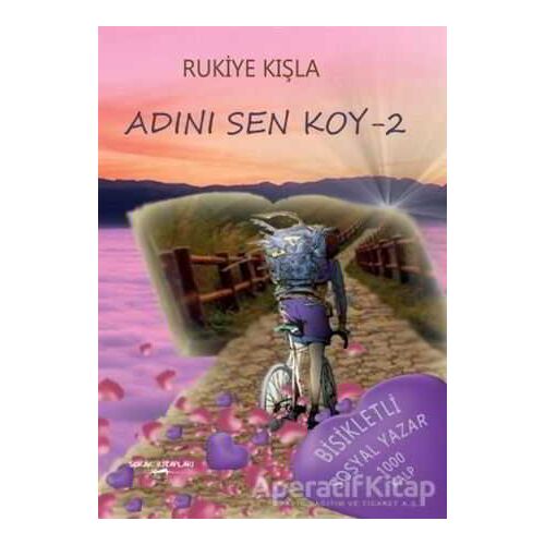 Adını Sen Koy 2 - Rukiye Kışla - Sokak Kitapları Yayınları