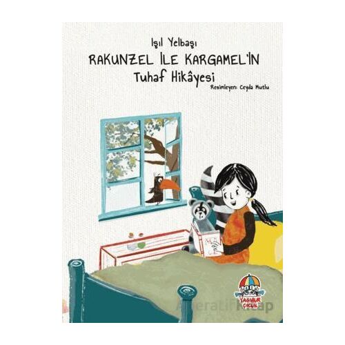 Rakunzel ile Kargamelin Tuhaf Hikayesi - Işıl Yelbaşı - Yağmur Çocuk