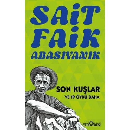 Son Kuşlar ve 19 Öykü Daha - Sait Faik Abasıyanık - Yediveren Yayınları
