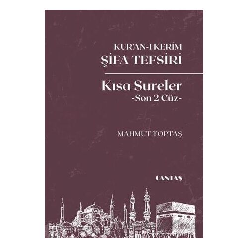 Kuran-ı Kerim Şifa Tefsiri Kısa Sureler (Son 2 Cüz) - Mahmut Toptaş - Cantaş Yayınları