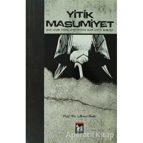 Yitik Masumiyet - Ahmet Bedir - Altın Post Yayıncılık
