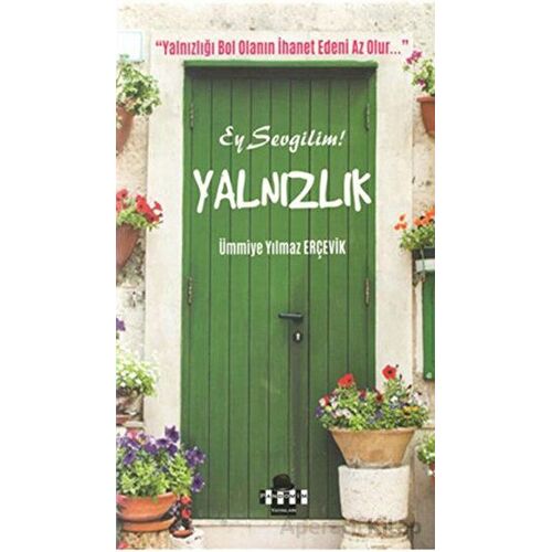 Ey Sevgilim! Yalnızlık - Ümmiye Yılmaz Erçevik - Pandomim Yayınları