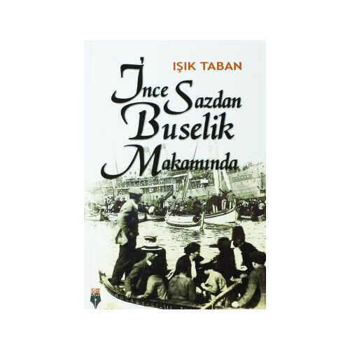 İnce Sazdan Buselik Makamında - Işık Taban - Cumhur Kitap