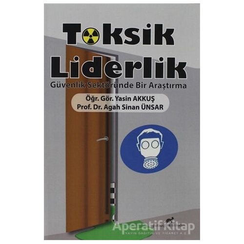Toksik Liderlik - Yasin Akkuş - Paradigma Akademi Yayınları