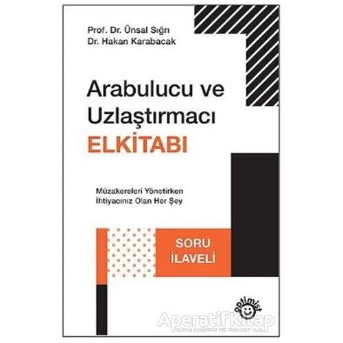 Arabulucu ve Uzlaştırmacı Elkitabı - Ünsal Sığrı - Optimist Yayın Dağıtım