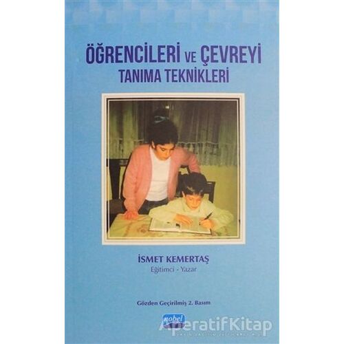 Öğrencileri ve Çevreyi Tanıma Teknikleri - İsmet Kemertaş - Nobel Akademik Yayıncılık