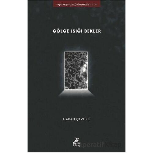 Gölge Işığı Bekler - Hakan Çevlikli - Mylos Kitap