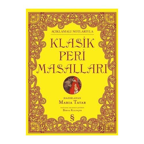 Açıklamalı Notlarıyla Klasik Peri Masalları - Maria Tatar - Everest Yayınları