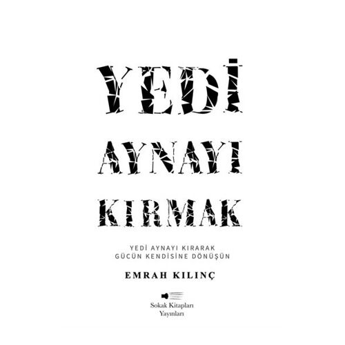 Yedi Aynayı Kırmak - Emrah Kılınç - Sokak Kitapları Yayınları