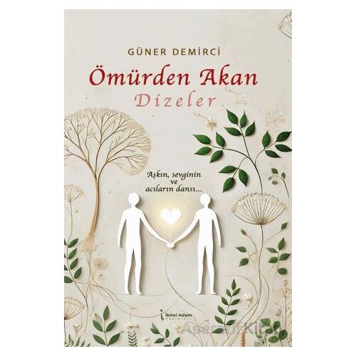 Ömürden Akan Dizeler - Güner Demirci - İkinci Adam Yayınları