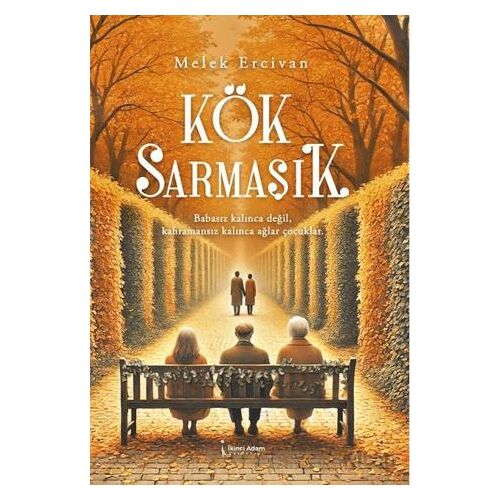 Kök Sarmaşık - Melek Ercivan - İkinci Adam Yayınları