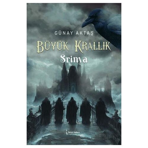 Büyük Krallık Srinya 2 - Günay Aktaş - İkinci Adam Yayınları