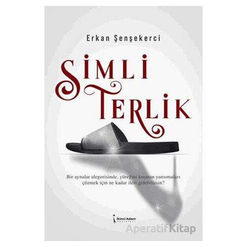 Simli Terlik - Erkan Şenşekerci - İkinci Adam Yayınları