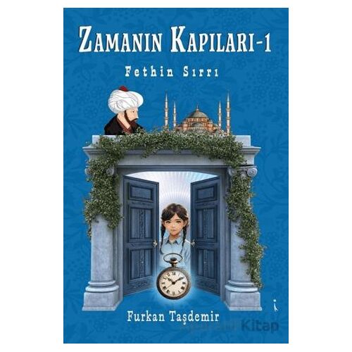 Zamanın Kapıları – 1 - Furkan Taşdemir - İkinci Adam Yayınları