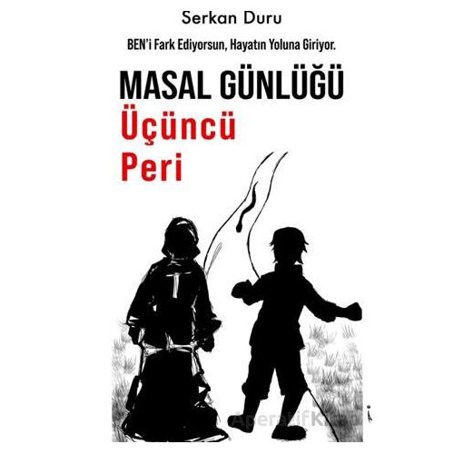 Masal Günlüğü Üçüncü Peri - Serkan Duru - İkinci Adam Yayınları