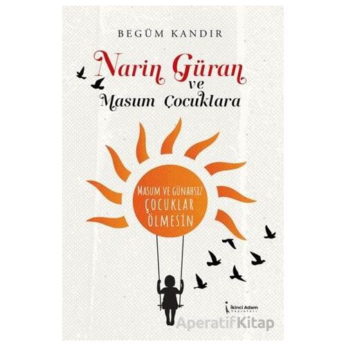 Narin Güran ve Masum Çocuklara - Begüm Kandır - İkinci Adam Yayınları
