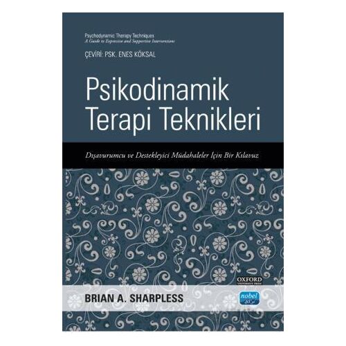 Psikodinamik Terapi Teknikleri - Brian A. Sharpless - Nobel Akademik Yayıncılık