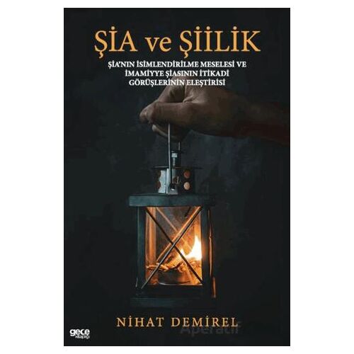 Şia ve Şiilik - Nihat Demirel - Gece Kitaplığı