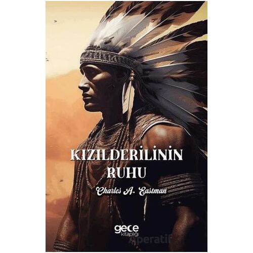 Kızılderilinin Ruhu - Charles A Eastman - Gece Kitaplığı