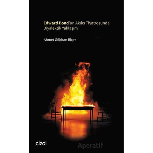 Edward Bond’un Akılcı Tiyatrosunda Diyalektik Yaklaşım