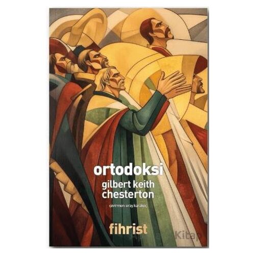 Ortodoksi - Gilbert Keith Chesterton - Fihrist Kitap