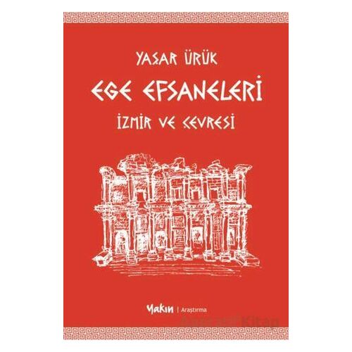 Ege Efsaneleri - Yaşar Ürük - Yakın Kitabevi