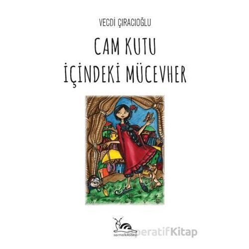 Cam Kutu İçindeki Mücevher - Vecdi Çıracıoğlu - Sarmal Kitabevi