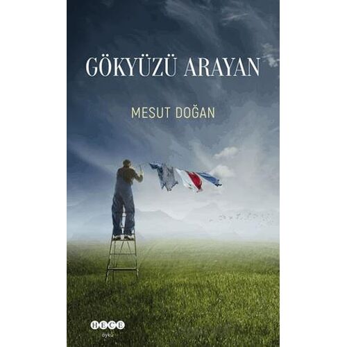 Gökyüzü Arayan - Mesut Doğan - Hece Yayınları