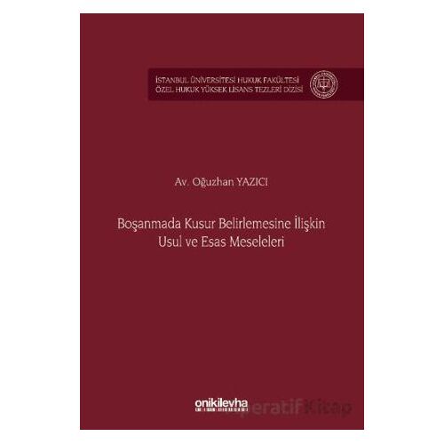 Boşanmada Kusur Belirlemesine İlişkin Usul ve Esas Meseleleri