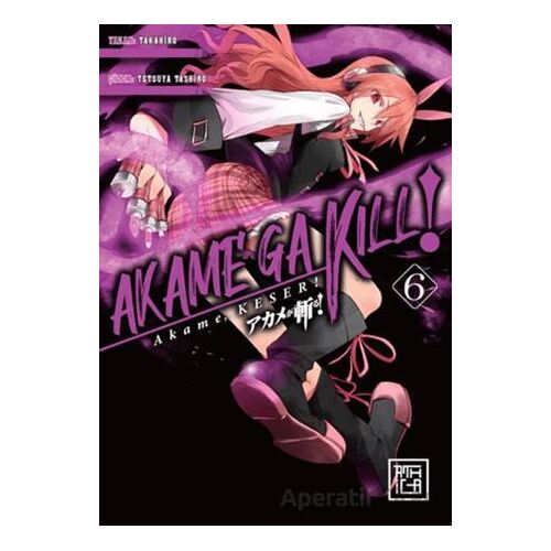 Akame, Keser 6 - Takahiro - Athica Yayınları