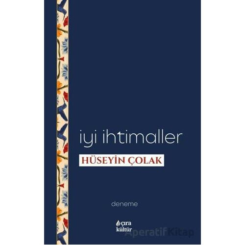 İyi ihtimaller - Hüseyin Çolak - Çıra Yayınları