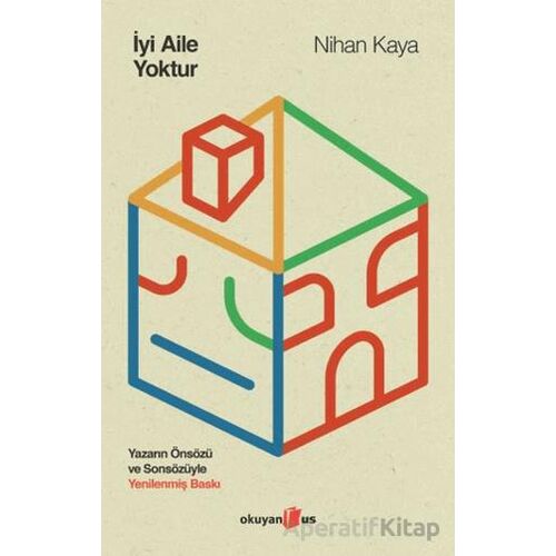 İyi Aile Yoktur - Nihan Kaya - Okuyan Us Yayınları