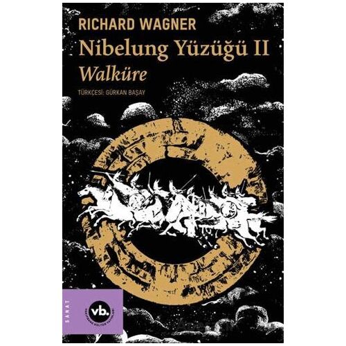 Nibelung Yüzüğü II Walküre - Richard Wagner - Vakıfbank Kültür Yayınları