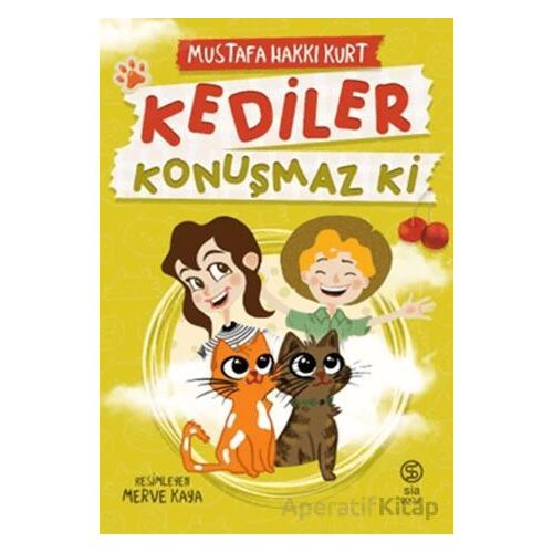 Kediler Konuşmaz Ki - Mustafa Hakkı Kurt - Sia Kitap