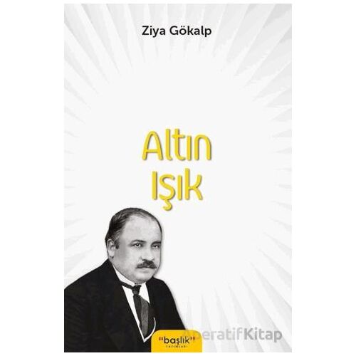 Altın Işık - Ziya Gökalp - Başlık Yayınları