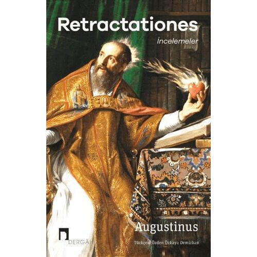 Retractationes/ İncelemeler - Augustinus - Dergah Yayınları