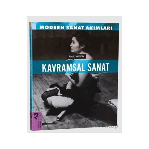 Modern Sanat Akımları: Kavramsal Sanat - Paul Wood - HayalPerest Kitap