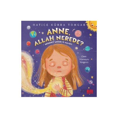 Anne, Allah Nerede? - Hatice Kübra Tongar - Aile Yayınları