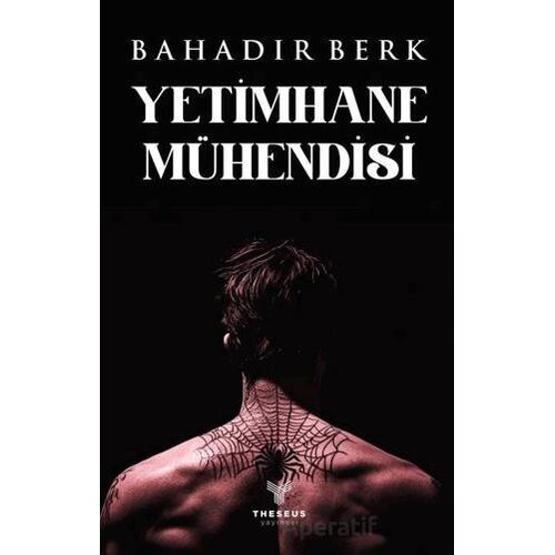 Yetimhane Mühendisi - Bahadır Berk - Theseus Yayınevi