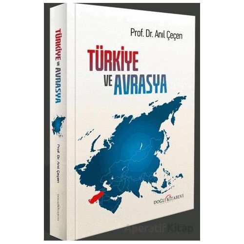 Türkiye ve Avrasya - Anıl Çeçen - Doğu Kitabevi