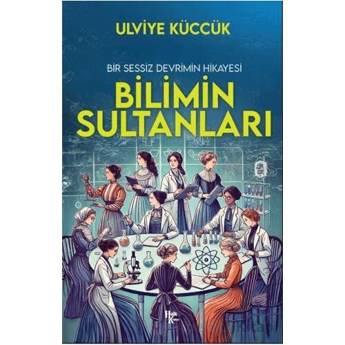 Bilimin Sultanları - Ulviye Küccük - Halk Kitabevi
