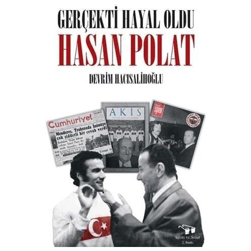 Gerçekti Hayal Oldu Hasan Polat - Devrim Hacısalihoğlu - Bilim ve Sanat Yayınları
