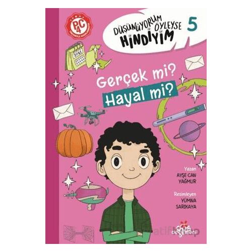 Düşünüyorum Öyleyse Hindiyim - Gerçek mi? Hayal mi? - Ayşe Can Yağmur - Düş Değirmeni