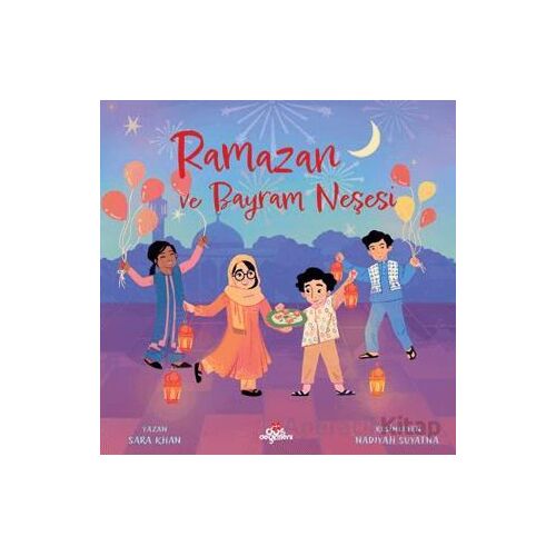 Ramazan ve Bayram Neşesi - Sara Khan - Düş Değirmeni