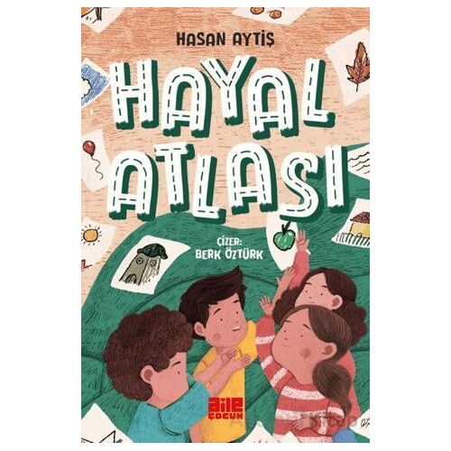 Hayal Atlası - Hasan Aytiş - Aile Yayınları